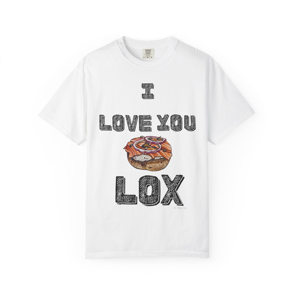 I Love You Lox Shirt, Funny Jewish Food T Shirt, Unisex Garment Dyed Tee Gift for Foodies