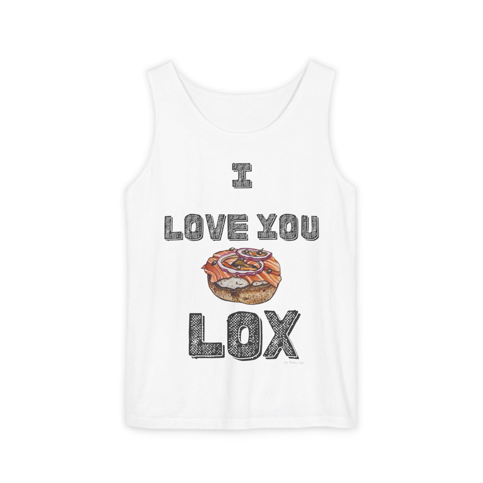 I Love You Lox Tank Top, Funny Jewish Foodie Shirt, Unisex Garment Dyed Summer Top, Bagel Lover Gift
