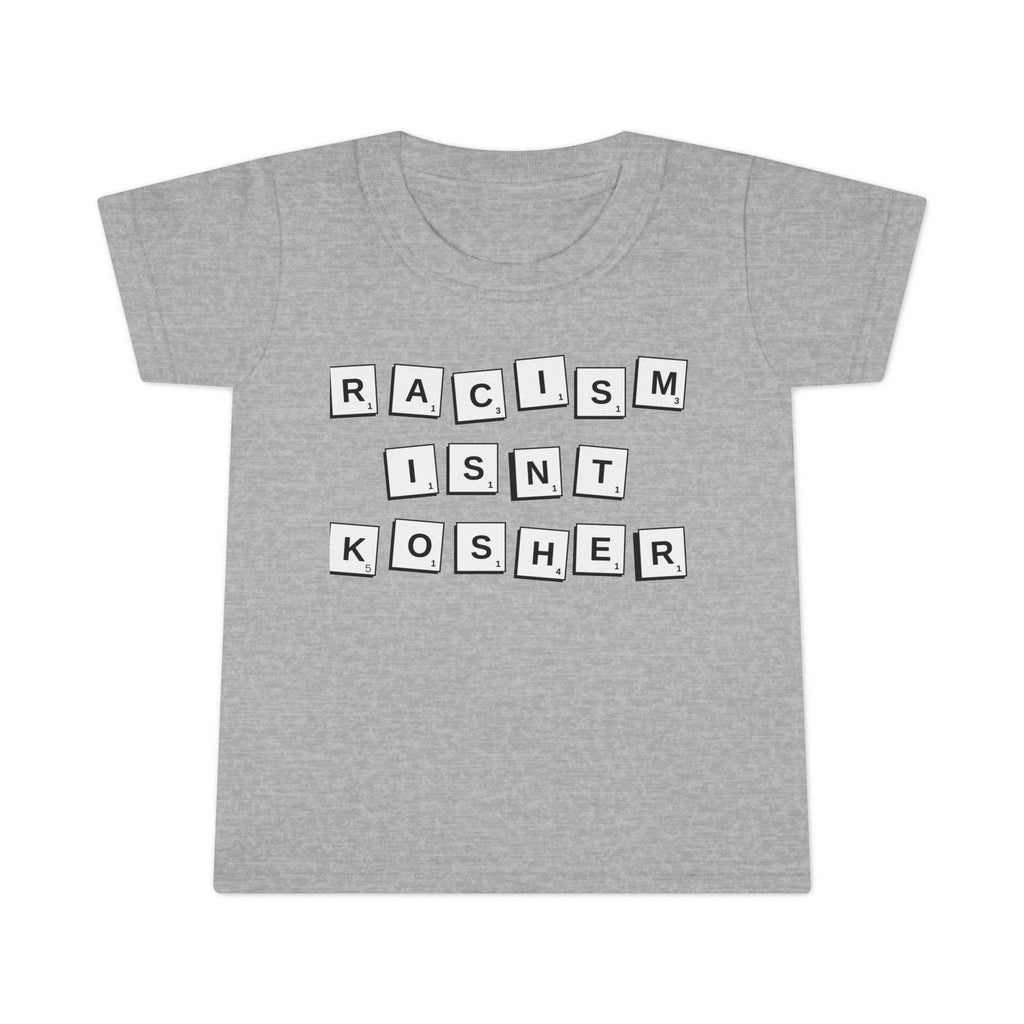 Racism Isn't Kosher Toddler T-Shirt: Social Justice Tee