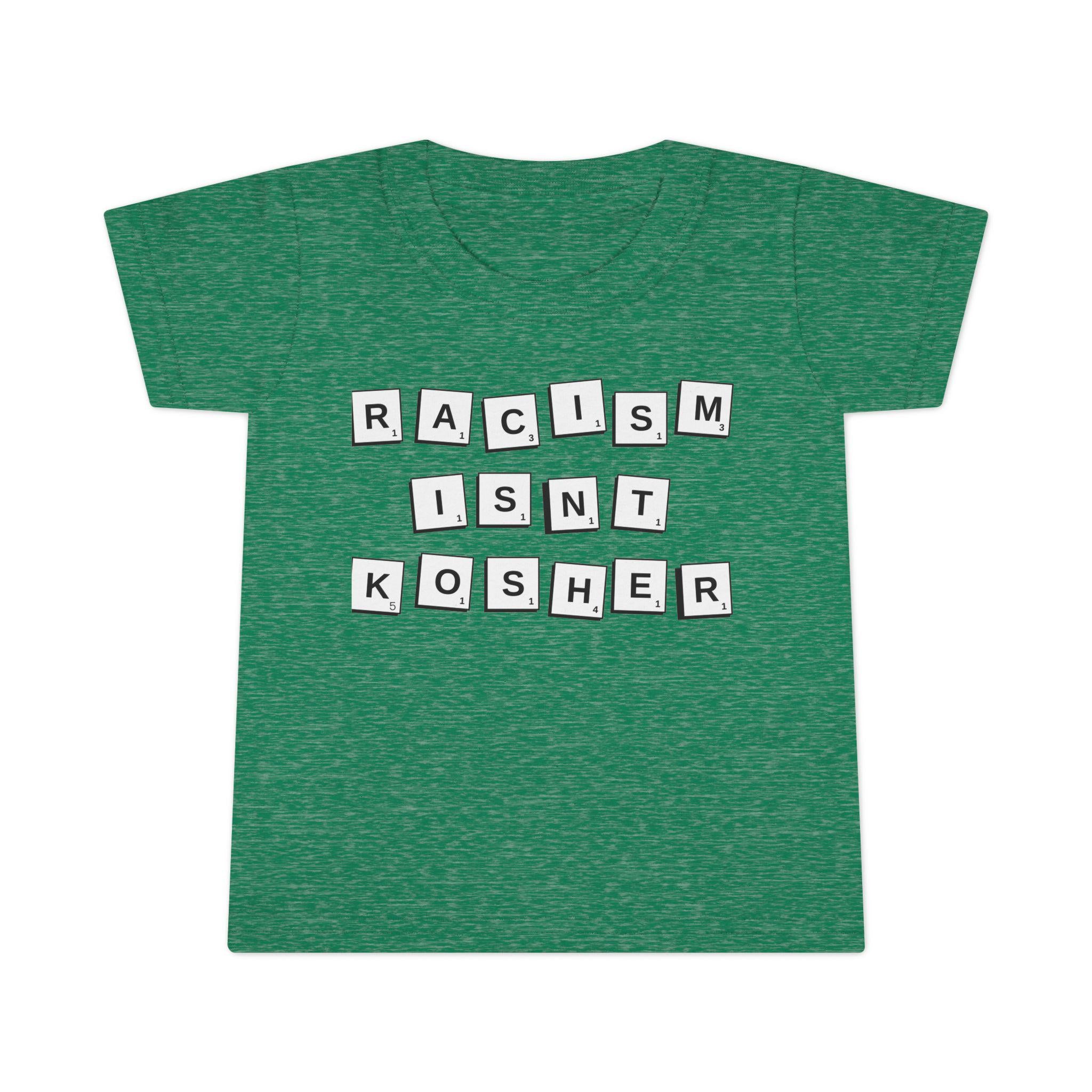 Racism Isn't Kosher Toddler T-Shirt: Social Justice Tee