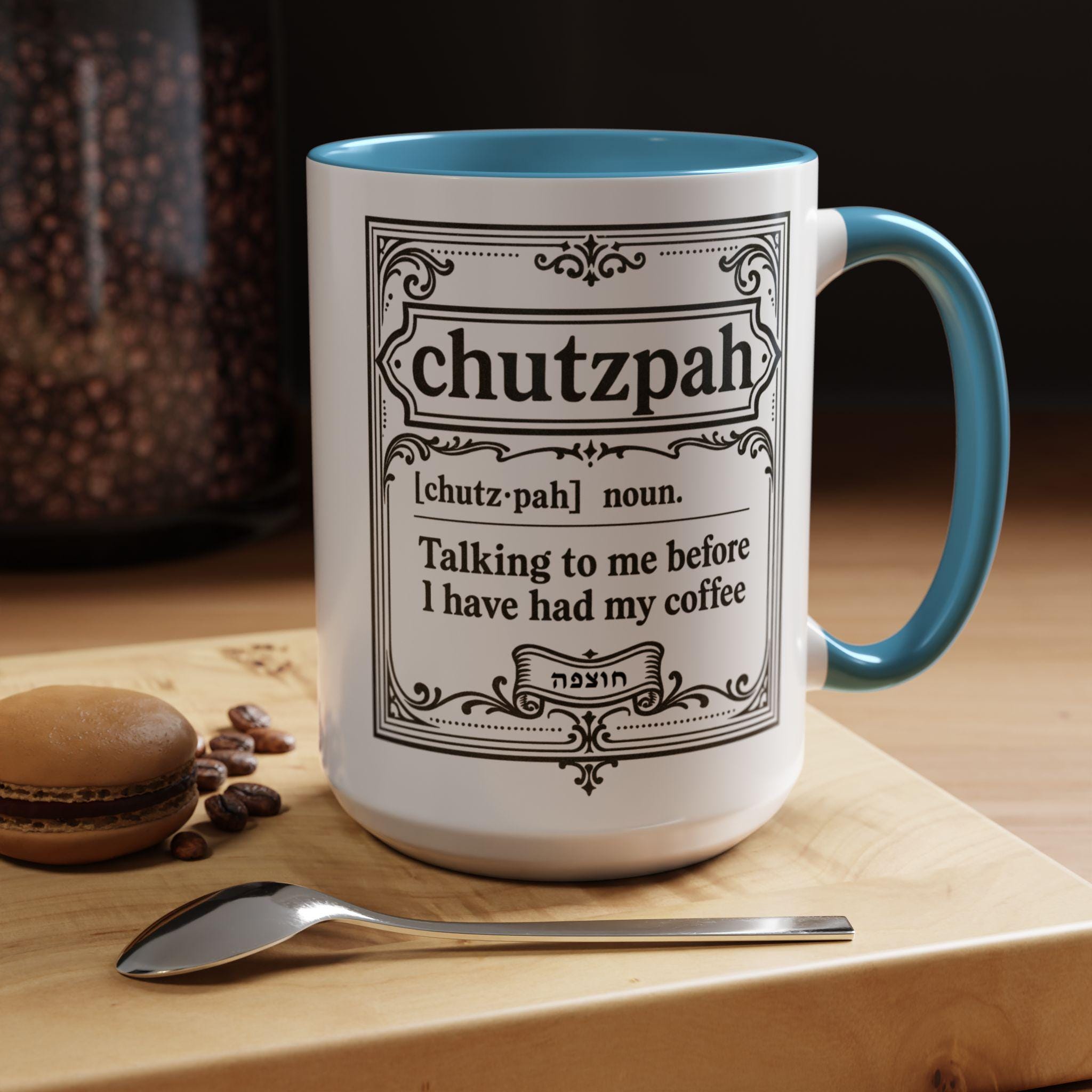 Chutzpah Coffee Mug, Funny Jewish Hanukkah Gift